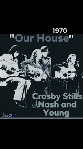 "Our House" 1970~ Crosby Stills Nash and Young #70srock #CSNY