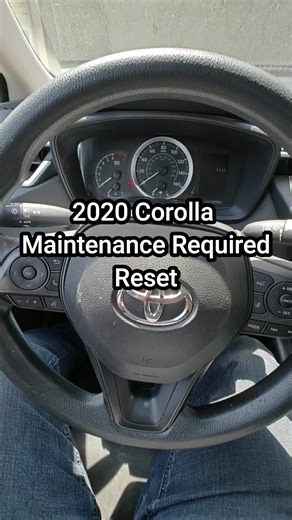 Resetting Maintenance Required Light on 2020 Toyota Corolla