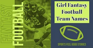 Girl Fantasy Football Team Names: Good, Cool, and Funny