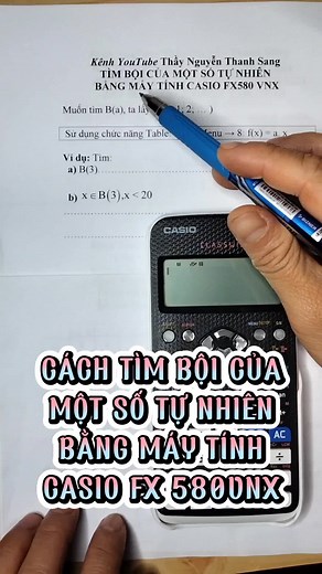 Cách Tìm Bội của Một Số Tự Nhiên bằng Máy Tính Casio FX 580VN X
