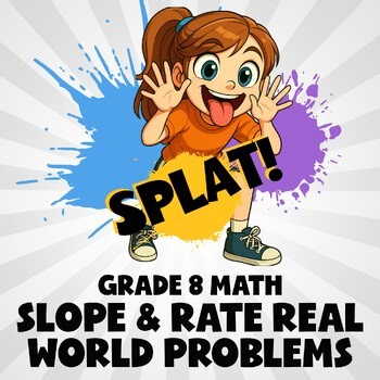 Slope & Rate Real World Problems SPLAT! Math Game - No Prep Grade 8 Review