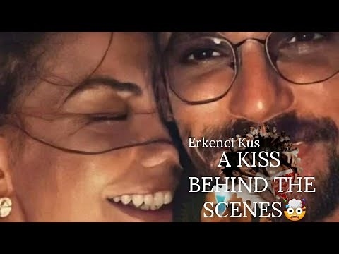Erkenci Kuş Backstage -Kiss behind the scenes😍