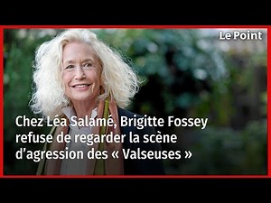 Chez Léa Salamé, Brigitte Fossey refuse de regarder la scène d’agression des « Valseuses »