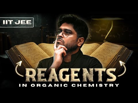 🔥 Reagents in Organic Chemistry - All Concepts Covered | JEE | NEET