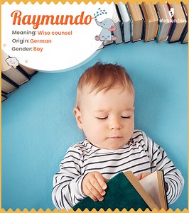 Raymundo Name Meaning: Complete Guide To Origin & History