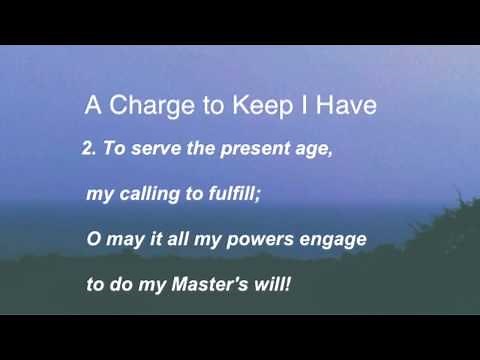 A Charge to Keep I Have (United Methodist Hymnal #413)