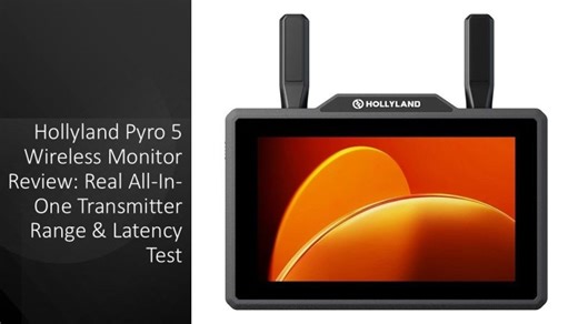Hollyland Pyro 5 Wireless Monitor Review: Real All-In-One Transmitter Range Latency Test | Rudy PU