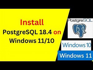 How to Install and Configure PostgreSQL 18.4 on Windows 11/10 – Complete Beginner to Pro Guide!
