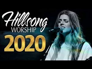 10 Hours Hillsong Worship Praise Songs Nonstop ✝️ Top Hillsong Songs For Prayers Medley 2020
