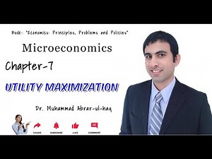 Microeconomics I Chapter 7 I Utility Maximization