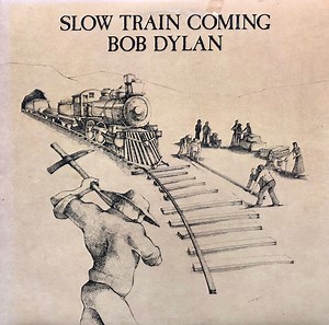 Bob Dylan - Slow Train Coming