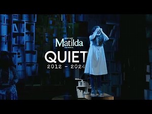 ‘Quiet’ - Matilda the Musical Performances Through the Years