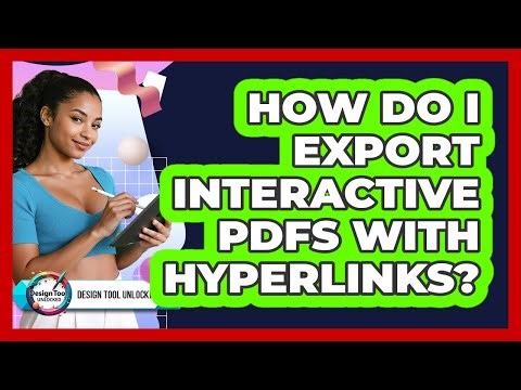 How Do I Export Interactive PDFs With Hyperlinks?