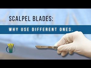 Scalpel Blades: Why use different ones