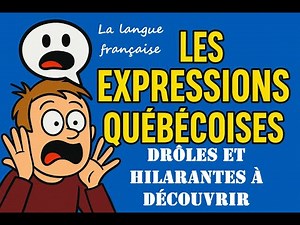 15 totally nonsensical Quebec expressions (But why?!)