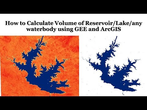 How to Calculate Volume of Reservoir/Lake/any waterbody using GEE and ArcGIS