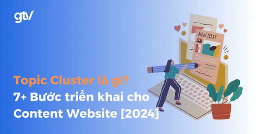 Topic Cluster là gì? 7  Bước triển khai Topic Cluster [2024]