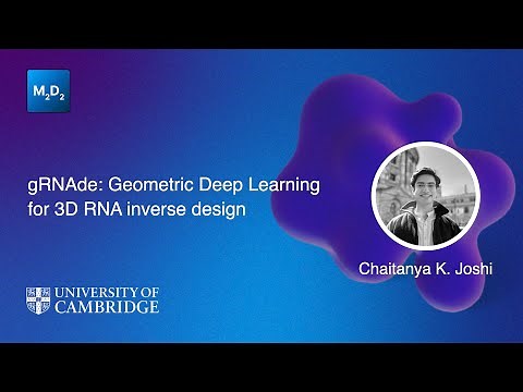 gRNAde: Geometric Deep Learning for 3D RNA inverse design | Chaitanya K. Joshi