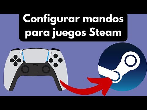 Configurar tu mando para los juegos de steam