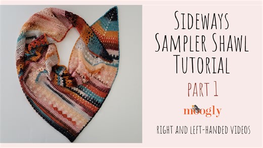 Sideways Sampler Shawl - Part 1 Tutorial
