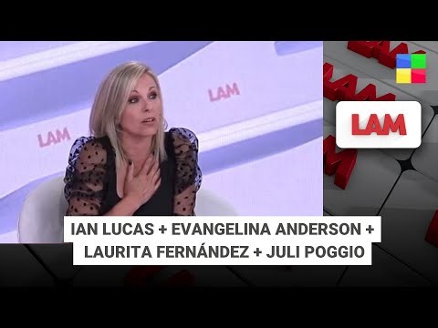 IAN LUCAS + EVANGELINA ANDERSON + LAURITA FERNÁNDEZ + JULI POGGIO #LAM | Programa completo (26/3/26)