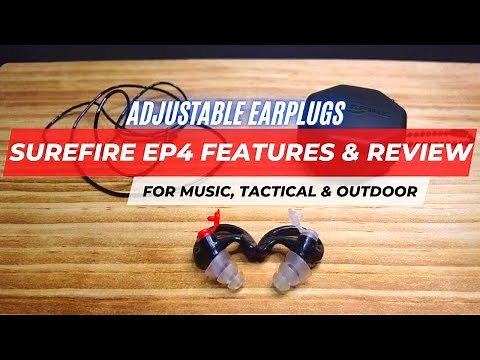 SureFire EP4 Sonic Defenders Plus Earplugs Review - adjustable for music, shooting, sleep