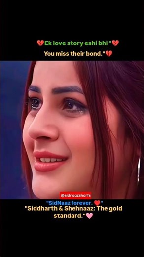 "ek love story eshi bhi 💔😭✨"#sidnaazshorts#sidharthshukla#shehnaazgill#yt#sidnaaz#bb13