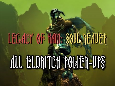 Legacy of Kain - Soul Reaver I | All Eldritch/Magic Power-ups
