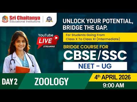 Day 2 - Zoology || NEET - Bridge Course for CBSE & SSC Students || ‪@srichaitanyagosala‬