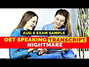 OET SPEAKING TRANSCRIPT - NIGHTMARE | SPEAK WITH MIHIRAA