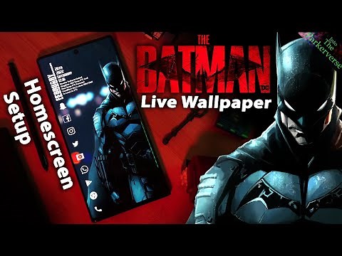THE BATMAN 2022 - Live Wallpaper & Android setup - Customize your Homescreen - EP103 (DC Theme)
