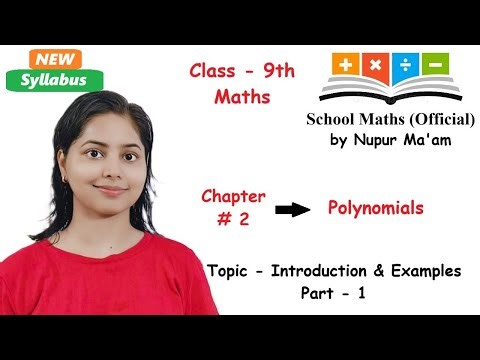 Class - 9 Maths || Chapter - 2 (POLYNOMIALS) || Topic - Introduction & Examples || Part - 1
