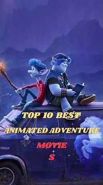 10 Best Magical Adventure Animated Movies "Best Animated Movies Of All Time #animation #disneyplus