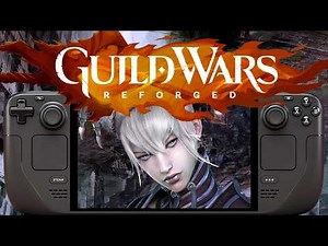 Guild Wars Reforged Steam Deck Performance: Is it Playable?