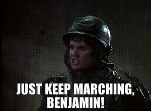 Just keep marching, Benjamin!