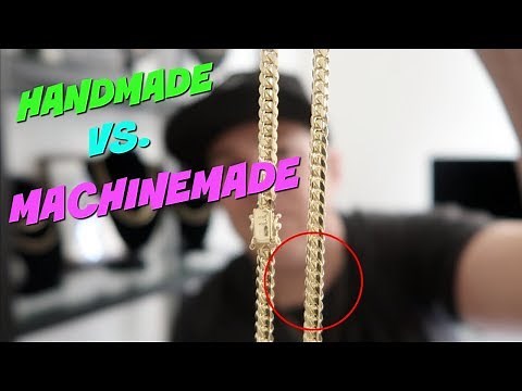 HANDMADE vs MACHINE made chains.. Which one is BETTER?!