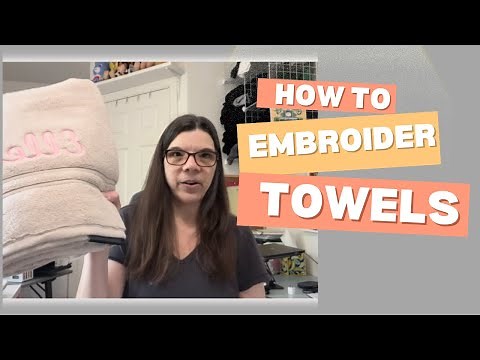 How to Embroider Towels Like a Pro | Beginner Tutorial + Stabilizer Tips
