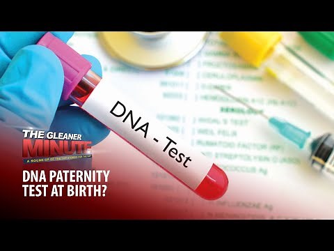THE GLEANER MINUTE: Paternity test at birth? | COVID PCR test scam | No name change for ‘Pathway’