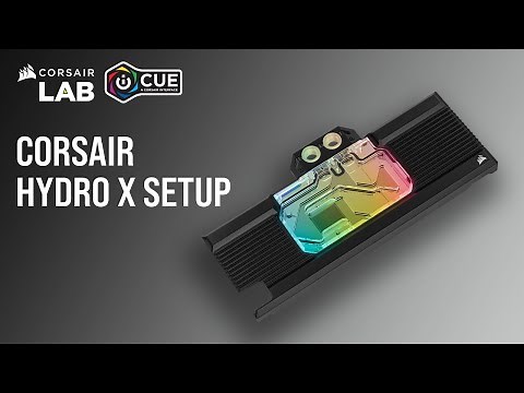 How to Set Up CORSAIR HYDRO X Series Components in iCUE 5