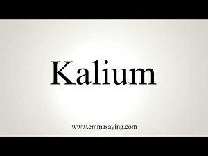 How To Pronounce Kalium