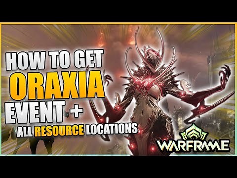 How to Get Oraxia in Warframe Fast & easy with all resource Locations