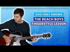 God Only Knows by The Beach Boys - Fingerstyle Guitar Lesson
