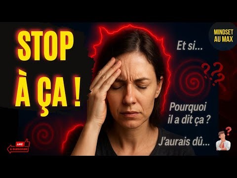 LA RUMINATION MENTALE ! Pourquoi votre cerveau refuse de lâcher prise ?