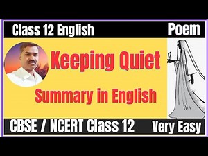 Keeping Quiet | Poem | Summary || Full Chapter || Class 12