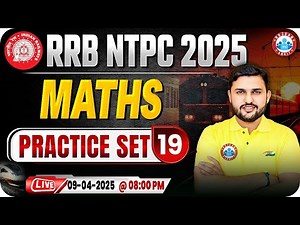 RRB NTPC Maths Classes 2025 | RRB NTPC Maths Practice Set #19 | Railway Maths By Rahul Sir
