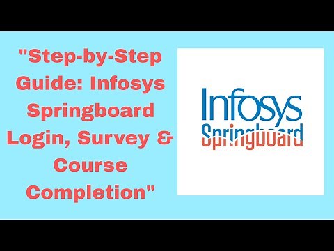 "Step-by-Step Guide: Infosys Springboard Login, Survey & Course Completion"