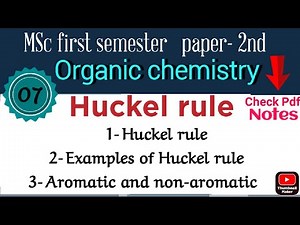 Huckel rule -Examples & Concept Application •MSc first sem ORGANIC CHEMISTRY ‪@itschemistrytime‬
