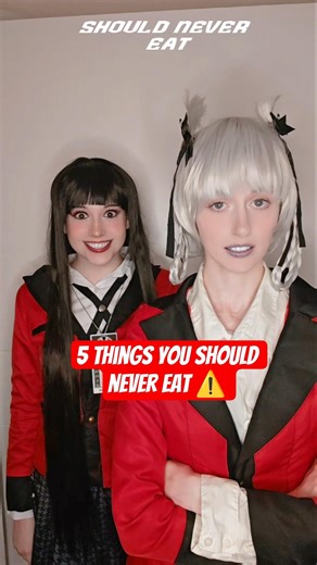 5 things you should NEVER eat | Yumeko Jabami & Kirari Momobami #cosplay #shorts