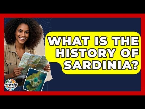 What Is The History Of Sardinia? - The Geography Atlas