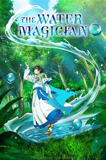 The Water Magician Summary, Trailer, Season List, Cast, Where to Watch and More